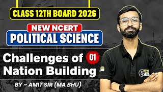 Challenges of Nation Building - 1 : Political Science Class 12th Board Complete Syllabus Revision