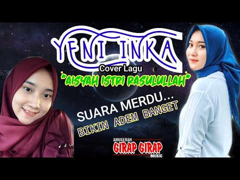 YENI INKA-AISYAH ISTRI RASULULLAH