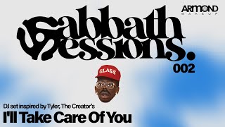 My DJ Set Inspired by Tyler The Creator's "I'll Take Care Of You" | Sabbath Sessions 002