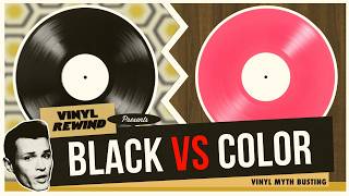 Black Vinyl vs Colored - Busting 5 Vinyl Myths (Some Might Be True)