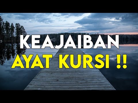 KEAJAIBAN AYAT KURSI !! AYAT PALING AGUNG PENYEBAB MASUK SURGA