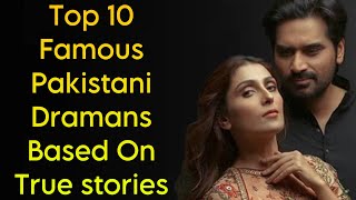 Top 10 Famous Pakistani Dramans Based On True stories || Pak Drama Tv