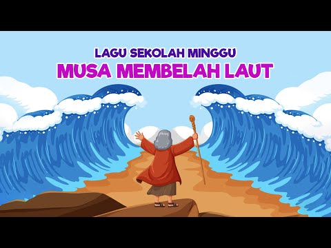 Lagu Kisah Musa Membelah Laut - Cerita Alkitab