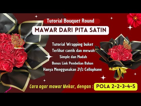 Tutorial mudah Membuat Buket Mawar dengan Pita Satin | Round Bouquet