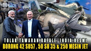 Tolak Rafale, India Resmi Borong 42 Unit Su 57, 50 Unit Su 35 & 250 Mesin Sukhoi
