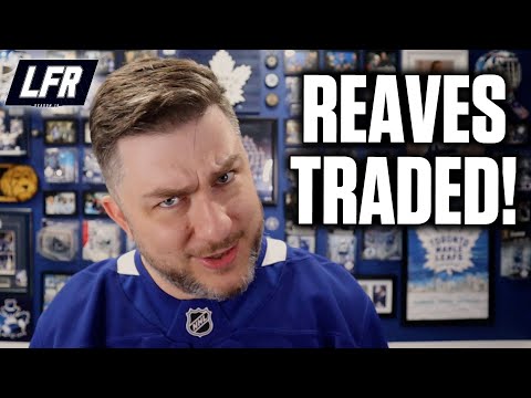 Toronto Maple Leafs Trade Ryan Reaves For Henry Thrun | Instant Analysis