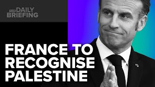 France’s Recognition of Palestine Explained
