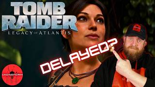 Tomb Raider Legacy of Atlantis | Delay Confirmed or Just Rumors?
