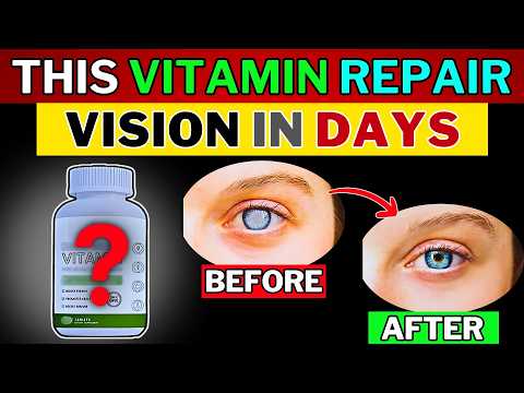 Blurred Vision? Top Vitamins to Boost Vision Naturally