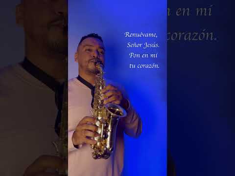 Renuévame Señor Jesús | Saxofón instrumental.