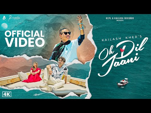 OH DIL JAANI || KAILASH KHER &amp; KAILASA || OFFICIAL MUSIC VIDEO