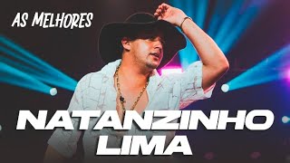 NATANZINHO LIMA 2025 🔥 As Melhores