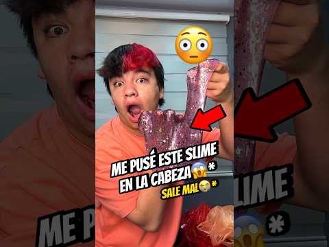 ME PUSE SLIME EN LA CABEZA😱 SALE MALðŸ˜* @soyandreyhenao #shortsviral
