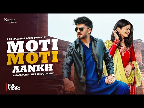 Moti Moti Aankh (Official Video) | Aman Jaji,Fiza Choudhary | Raj Mawar,Ashu Twinkle | Haryanvi Song