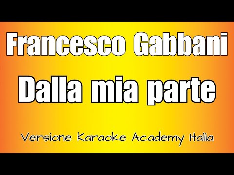 Francesco Gabbani  –  Dalla mia parte (Versione Karaoke Academy Italia)