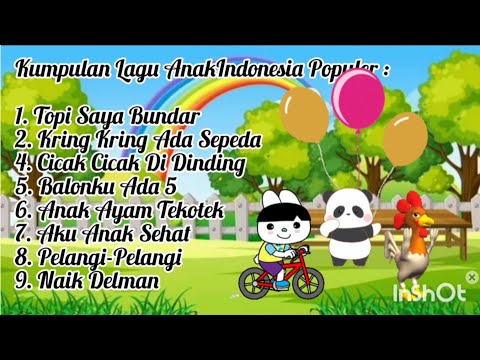 Kumpulan Lagu Anak Indonesia Populer 15 menit NO COPYRIHGT