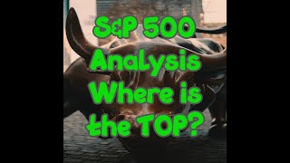 SP500 Stock Market Analysis - Where is the TOP? (S&P 500, SPX)