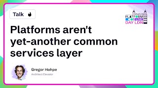 Platforms aren't yet-another common services layer