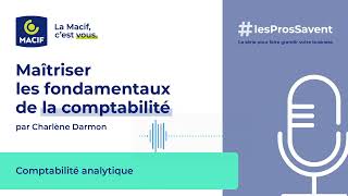 Podcast Macif Pros : la comptabilité analytique | MACIF