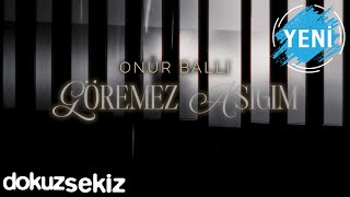 Onur Ballı - Göremez Aşığım (Official Lyric Video)