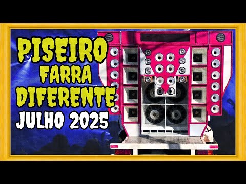 PISEIRO DOS PAREDÕES JULHO 2025 | FARRA DIFERENTE | REPERTÓRIO ATUALIZADO
