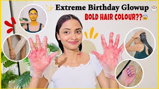 *EXTREME* Birthday Glow Up At Home🎂🏠 OMG😱First Time  BOLD Hair Colour Kiya🙈♥️ classywings