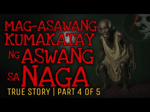 MAG-ASAWANG KUMAKATAY NG ASWANG SA NAGA (Part 4 of 5) | True Story