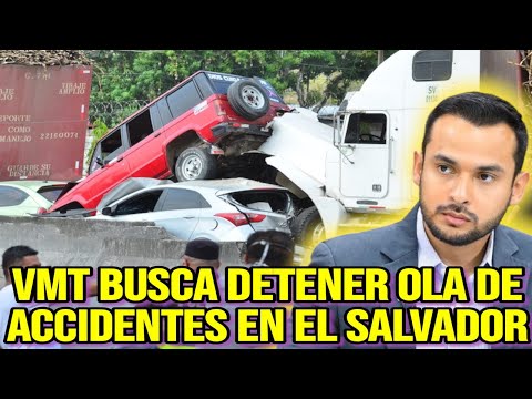 AUTORIDADES DEL VMT BUSCAN DETENER OLA DE ACCIDENTES EN EL SALVADOR