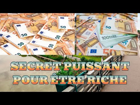 SECRET POUR ÊTRE RICHE