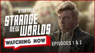 Star Trek: Strange New Worlds’ Back and Bolder Than Ever! | S3 Episodes 1 & 2 | Watching Now Podcast