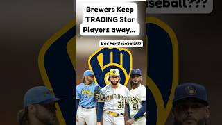 Brewers KEEP TRADING Star Players Away! WHY?  #baseball #mlb #sports #brewers #milwaukee