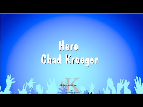 Hero – Chad Kroeger (Karaoke Version)