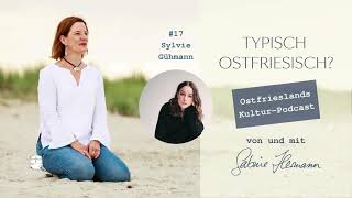 typisch ostfriesisch? | Der Podcast von und mit Sabine Hermann | Gast: Sylvie Gühmann