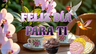 🌷❤️FELIZ DÍA ! 🌷PARA TI 😘