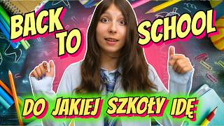 BACK TO SCHOOL i DO JAKIEJ SZKOŁY IDĘ! ODC 503