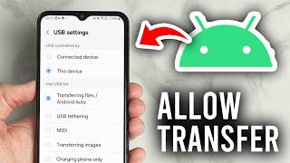 How To Allow USB File Transfer On Android Phone Between Computer - Tutorial