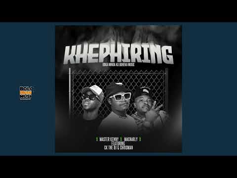 Khephiring - Master Kenny x Macharly Ft Ck The Dj & ChrisMan (Official Audio)