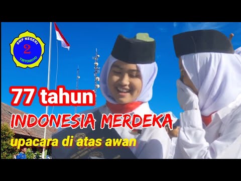 UPACARA 77 Tahun INDONESIA MERDEKA