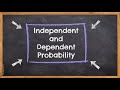 Exploring Independent and Dependent Probability