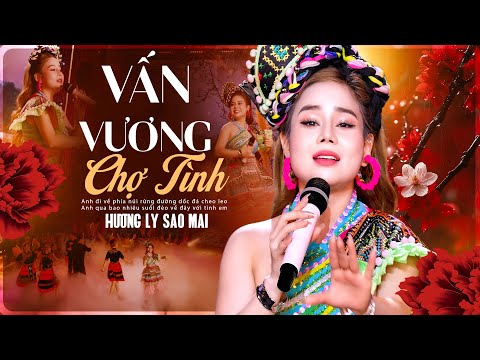 VẤN VƯƠNG CHỢ TÌNH - Hương Ly Sao Mai | SAY TRƯỚC GIỌNG HÁT NÀY, Official MV 4K