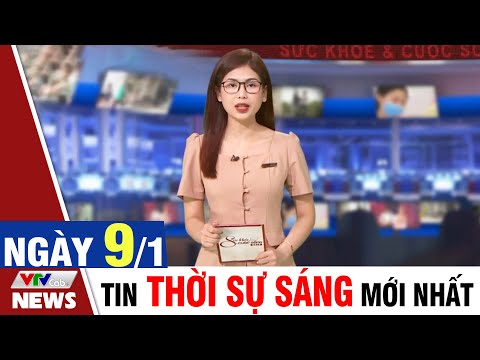 BẢN TIN SÁNG ngày 9/1 - Tin tức thời sự mới nhất hôm nay | VTVcab Tin tức