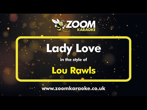 Lou Rawls – Lady Love (Without Backing Vocals) – Karaoke Version from Zoom Karaoke