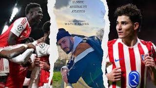 Arsenal vs atletico watch along | SLIMZFC 👀👀