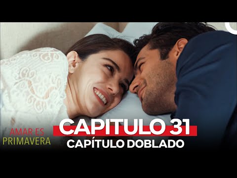 Amar Es Primavera Capitulo 31 (Versión en HD)