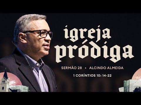 Rev Alcindo Almeida | 1 Coríntios 10.14-22 | 05/01/2025