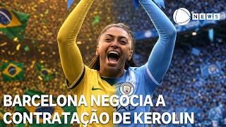 Barcelona negocia a contratação da brasileira Kerolin, do Manchester City