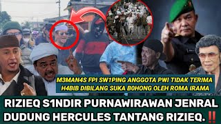 HERCULES GERAM BAHAR BENSMIT SOK JAGO MAU PRANG SAMA PWI "RIZIEQ SEBUT DUDUNG PENAKUT"
