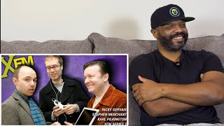 The Ricky Gervais Show XFM (S3E7) Reaction