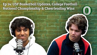 Ep 14: USF Basketball, College Football National Championship & Cheerleading | Oracle Sports Podcast