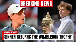BREAKING: JANNIK SINNER SURPRISES EVERYONE RETURNING the WIMBLEDON TROPHY